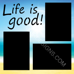 Life Is Good Title